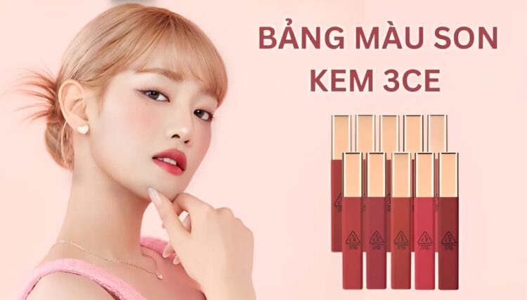 bảng màu son kem 3CE