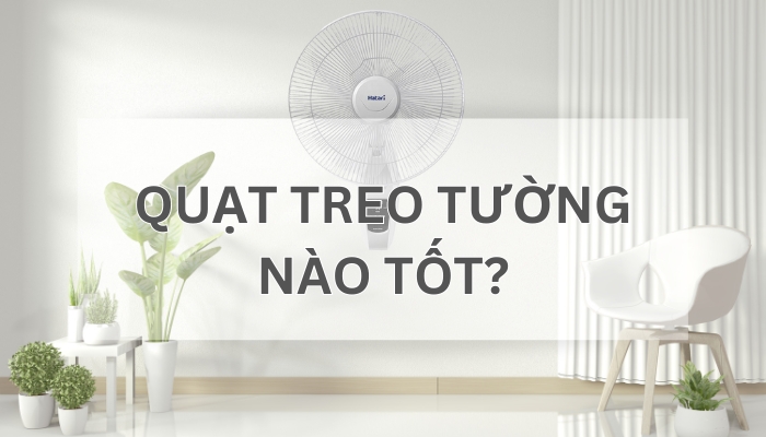 quạt treo tường nào tốt