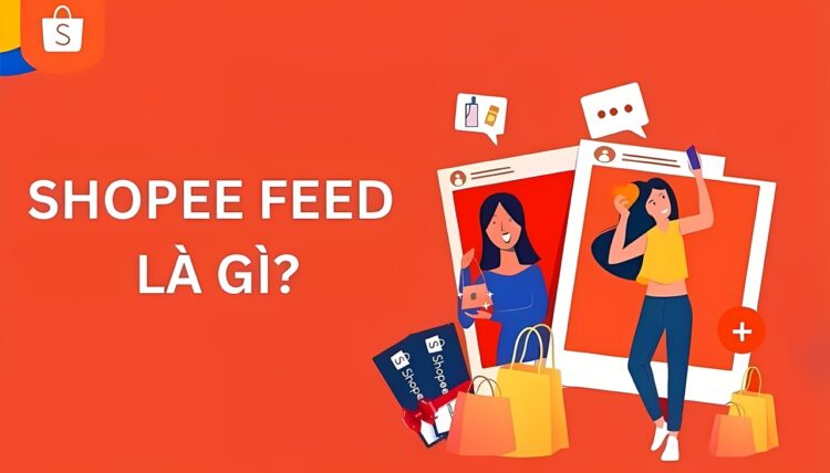 Shopee Feed là gì