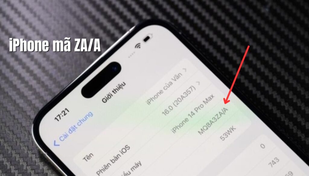 iPhone mã ZA/A khác với các dòng máy khác như thế nào?