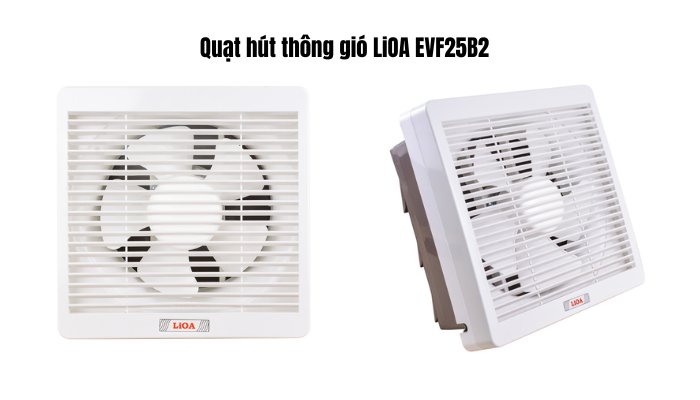 Quạt hút thông gió LiOA EVF25B2