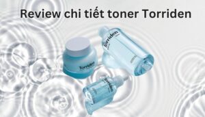 toner Torriden có tốt không